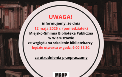 Ważna informacja – 12 maja (poniedziałek) jesteśmy otwarci krócej.