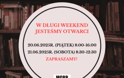 W długi weekend jesteśmy otwarci.