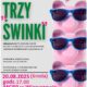 Plakat reklamujący przedstawienie teatralne dla dzieci pt. Trzy Świnki