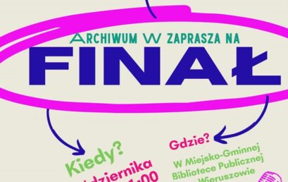 Zapraszamy na finał projektu Z Archiwum W Zapraszamy na finał projektu Z Archiwum W