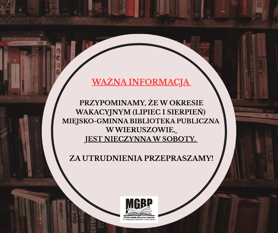 W okresie wakacyjnym, w&nbsp;soboty biblioteka będzie nieczynna.
